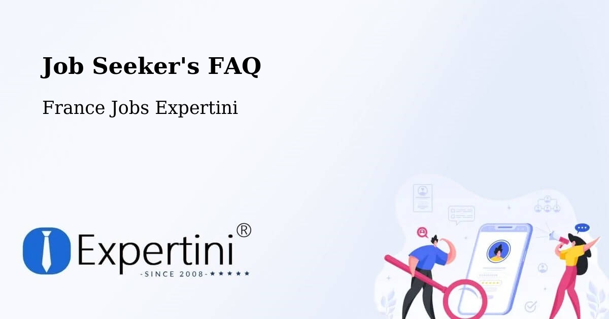 Job Seeker FAQ – Chalon Sur Saône - France Jobs Expertini